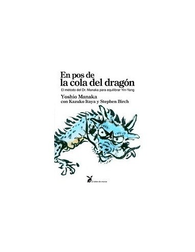 LIBRO EN POS DE LA COLA DEL DRAGON (DR MANAKA)